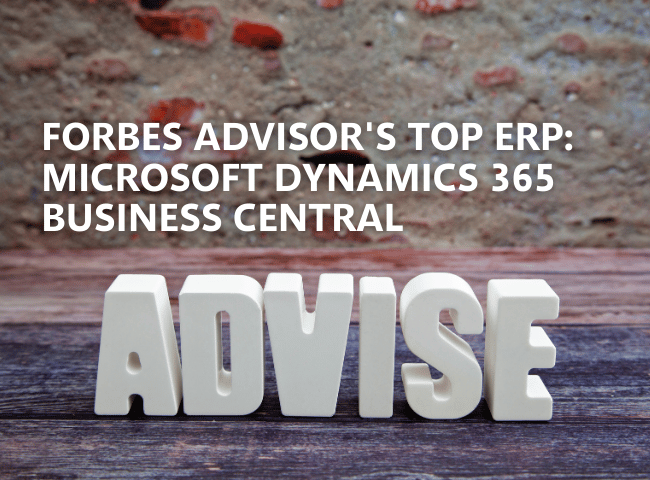 Forbes Advisor's Top ERP Microsoft Dynamics 365 Business Central
